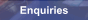 Enquires