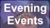 Evening Events